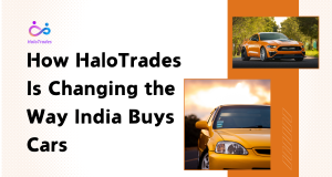 How HaloTrades Is Changing the Way India Buys Cars by https://www.halotrades.com/
