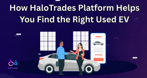 How HaloTrades Platform Helps You Find the Right Used EV by https://www.halotrades.com/
