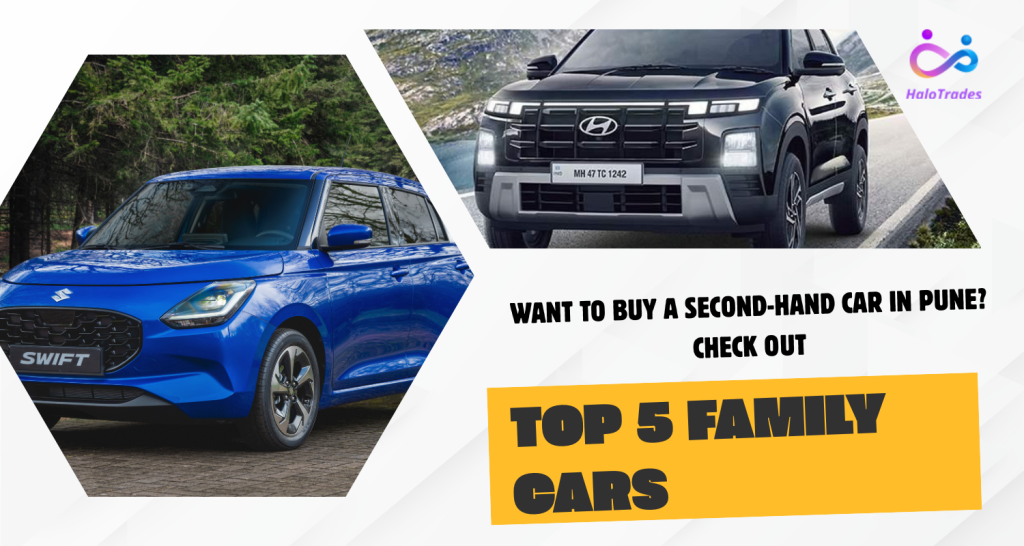Top 5 Family Cars: Buy a Second-Hand car in Pune by https://www.halotrades.com/