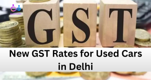 New GST Rates for Used Cars in Delhi by https://www.halotrades.com/